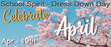 School Spirit Day - Dress Down Day - Celebrate April